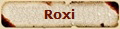 Roxi